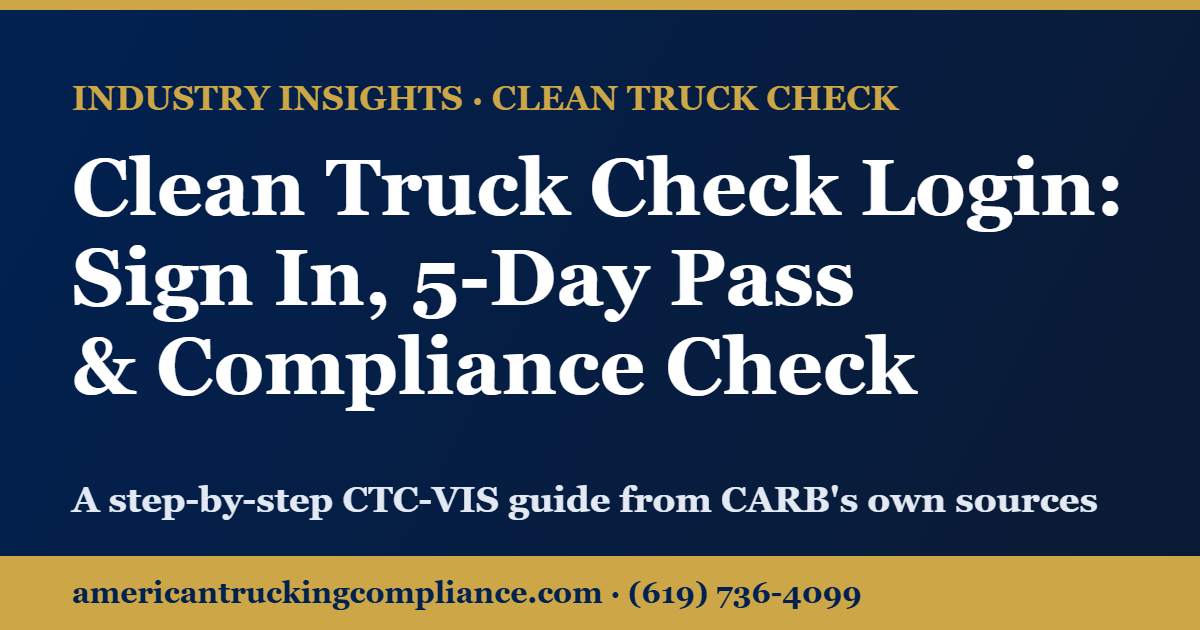 Clean Truck Check login guide: how to sign in to CTC-VIS, get a 5-day pass and check compliance